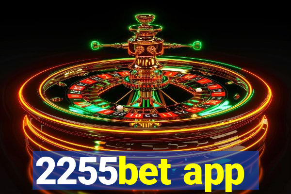 2255bet app