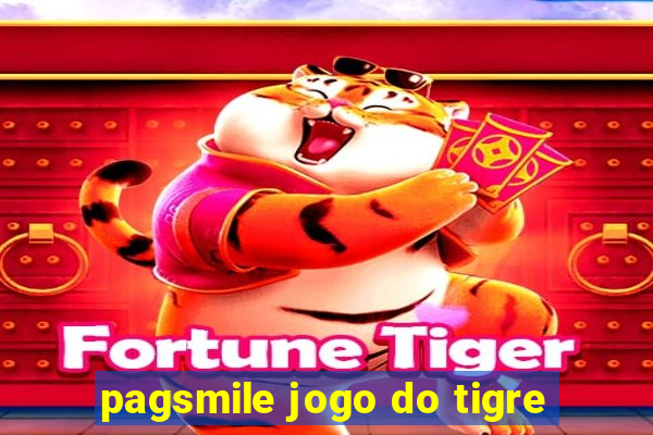 pagsmile jogo do tigre