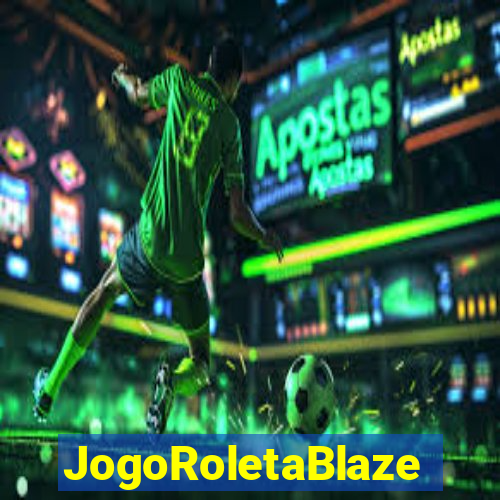 JogoRoletaBlaze