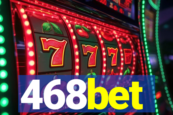 468bet