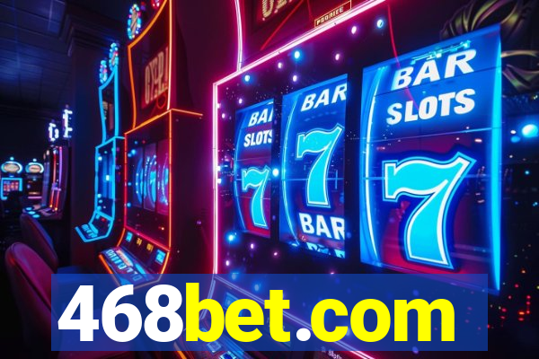 468bet.com