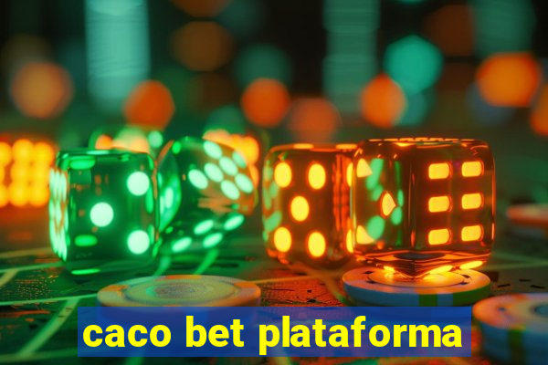 caco bet plataforma