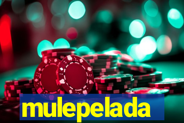 mulepelada