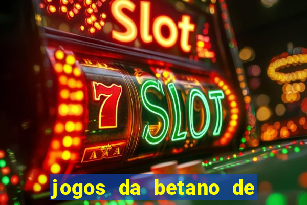 jogos da betano de 1 centavo