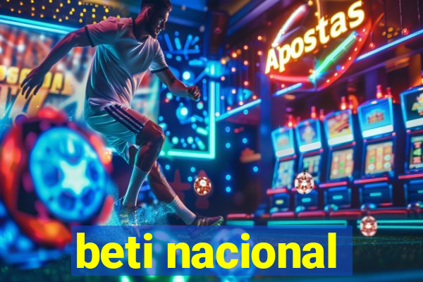 beti nacional