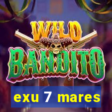 exu 7 mares