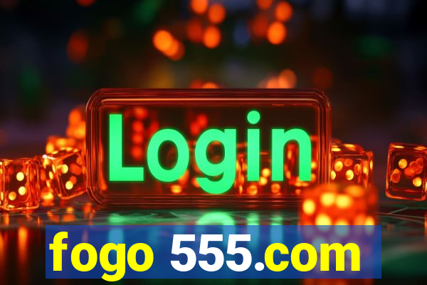 fogo 555.com