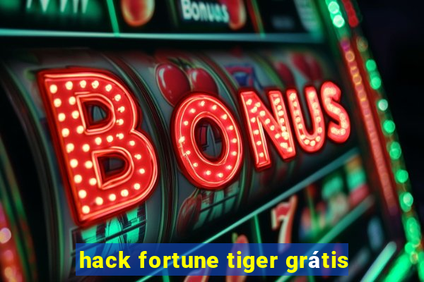 hack fortune tiger grátis