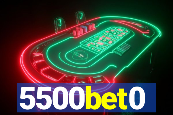 5500bet0