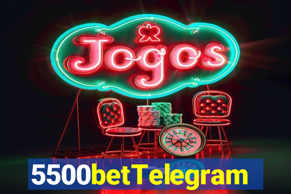 5500betTelegram