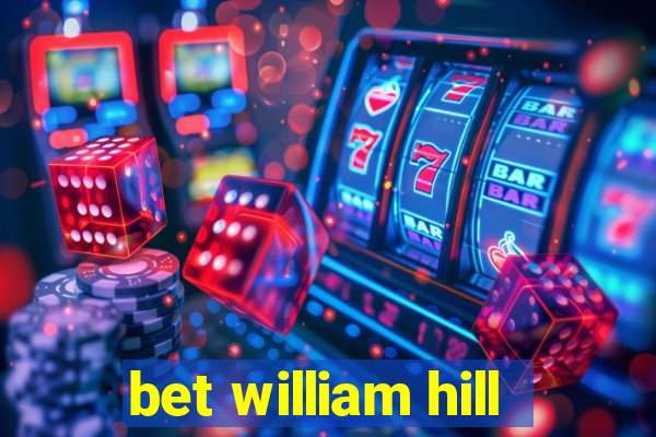 bet william hill