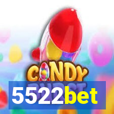 5522bet