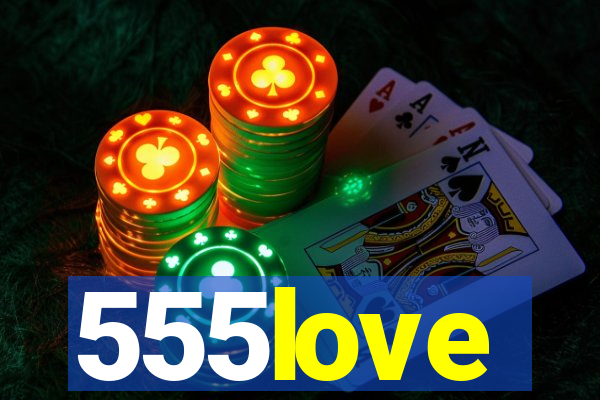 555love