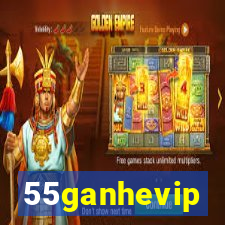 55ganhevip