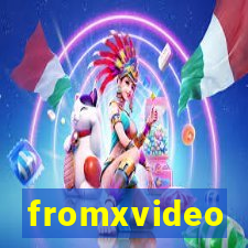 fromxvideo