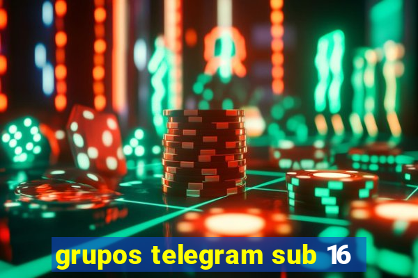 grupos telegram sub 16