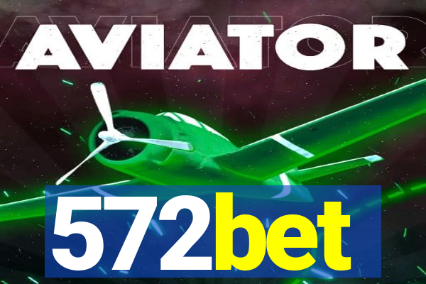 572bet