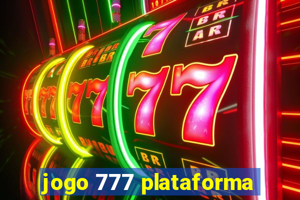 jogo 777 plataforma