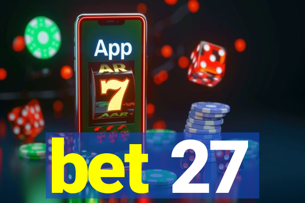 bet 27