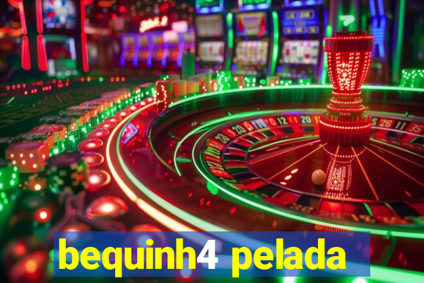 bequinh4 pelada