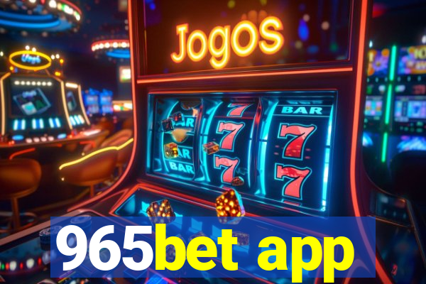 965bet app