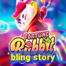 bling story