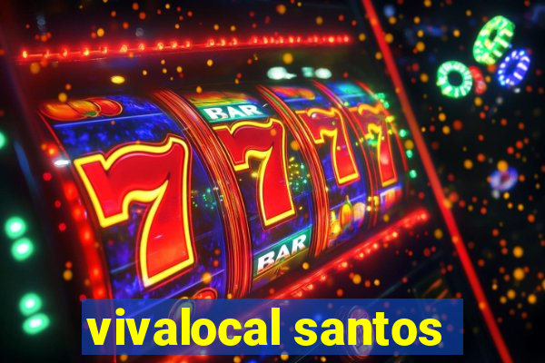 vivalocal santos