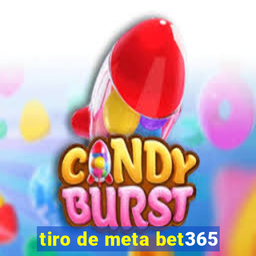 tiro de meta bet365