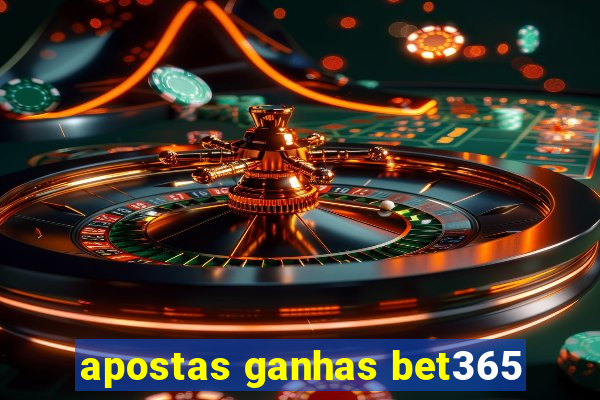 apostas ganhas bet365