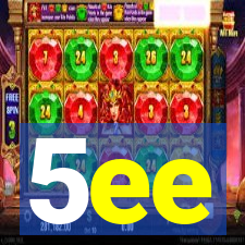 5ee