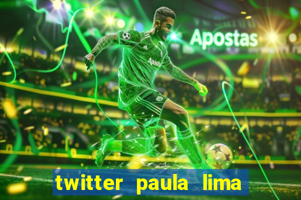 twitter paula lima musa do corinthians