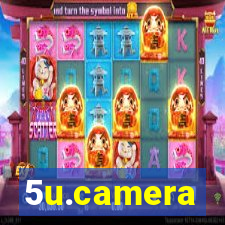 5u.camera