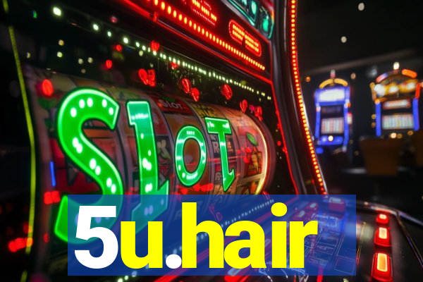 5u.hair