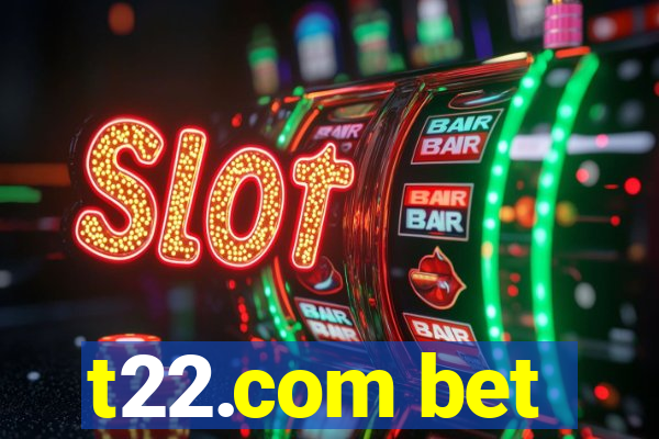 t22.com bet