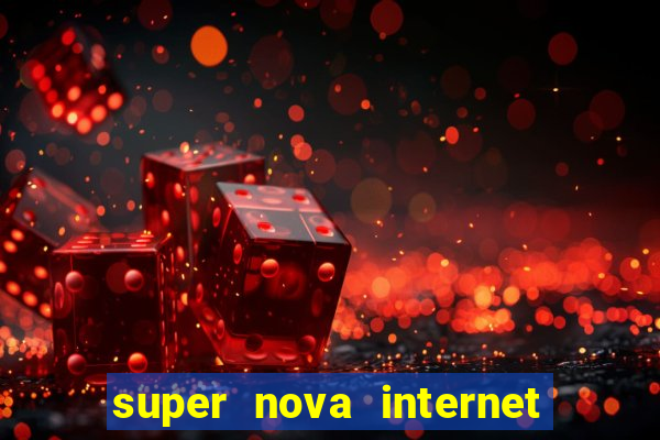 super nova internet 2 via boleto