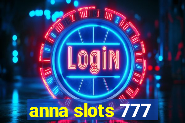 anna slots 777