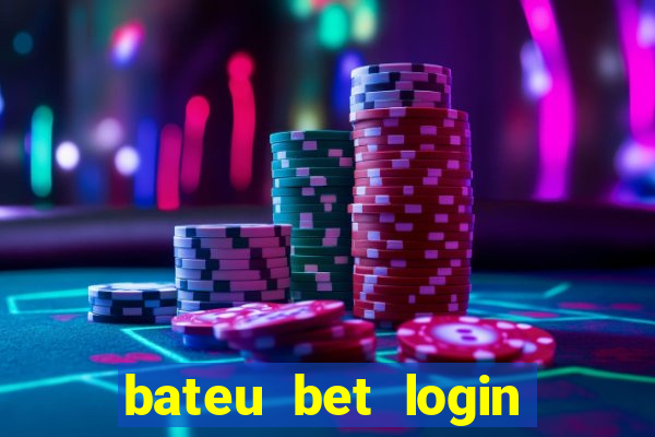 bateu bet login entrar na minha conta