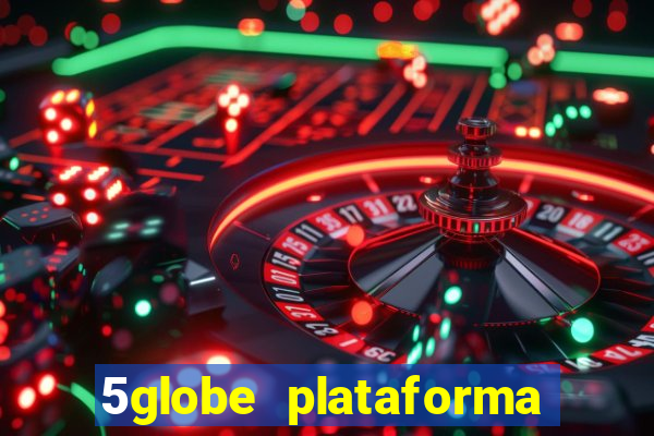 5globe plataforma de jogos