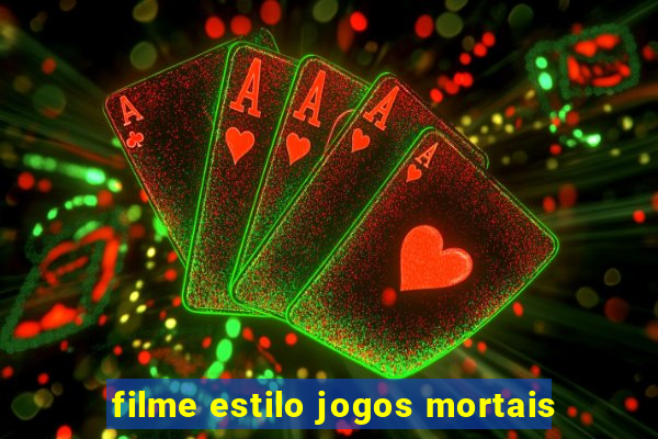 filme estilo jogos mortais