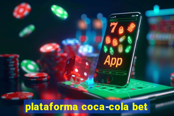 plataforma coca-cola bet