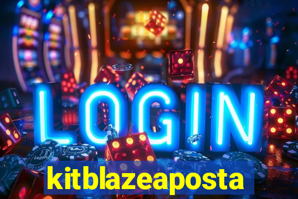 kitblazeaposta