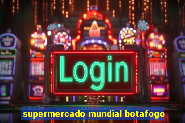 supermercado mundial botafogo