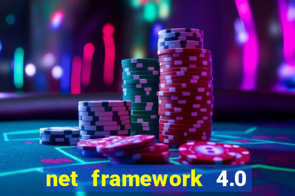 net framework 4.0 v 30319 windows 7