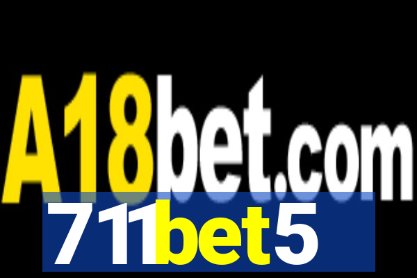 711bet5