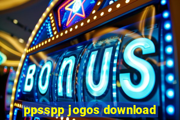 ppsspp jogos download