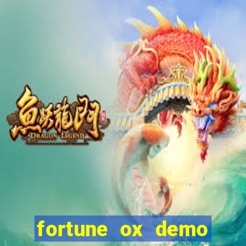 fortune ox demo grátis dinheiro infinito