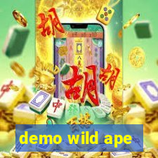 demo wild ape