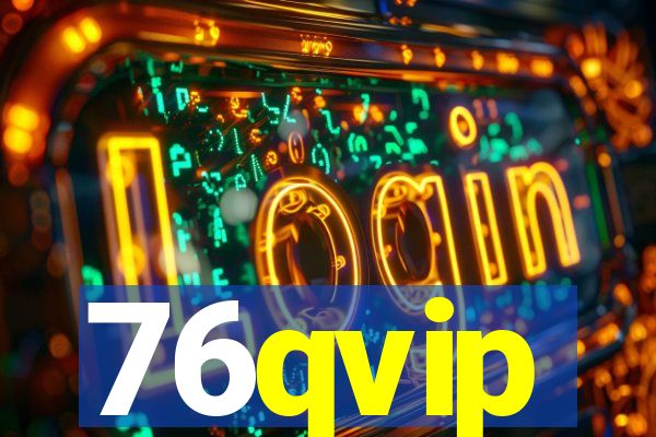 76qvip