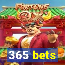 365 bets