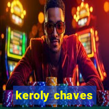 keroly chaves